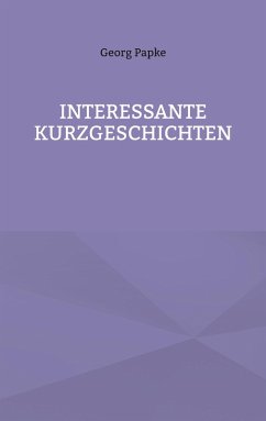 INTERESSANTE KURZGESCHICHTEN (eBook, ePUB)