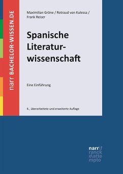 Spanische Literaturwissenschaft (eBook, PDF) - Gröne, Maximilian; Reiser, Frank; von Kulessa, Rotraud