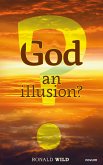 God - an illusion? (eBook, ePUB)