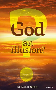 God - an illusion? (eBook, ePUB) - Wild, Ronald