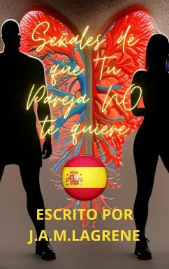 Señales De Que Tu Pareja NO Te Quiere. (eBook, ePUB) - Lagrene, Julio Alberto Martinez