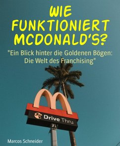 Wie funktioniert McDonald's? (eBook, ePUB) - Schneider, Marcos