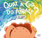 Qual a cor do abraço? (eBook, ePUB) Qual a cor do abraço? (eBook, ePUB)