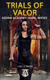 Trials of Valor (Azorin Academy: Isabel Reeves) (eBook, ePUB)