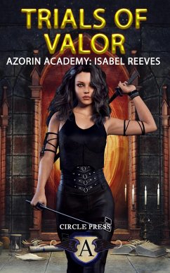 Trials of Valor (Azorin Academy: Isabel Reeves) (eBook, ePUB) - Press, Circle