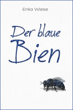 Der blaue Bien (eBook, ePUB) - Wiese, Enka