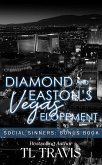 Diamond & Easton's Vegas Elopement (Social Sinners) (eBook, ePUB)