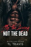 Pity the Living, Not the Dead (eBook, ePUB)