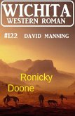 Ronicky Doone: Wichita Western Roman 122 (eBook, ePUB)