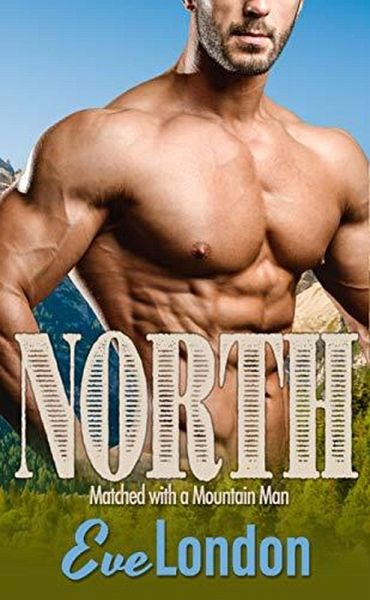 North (Matched with a Mountain Man, #2) (eBook, ePUB)