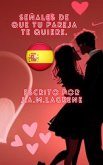 Señales De Que Tu Pareja Te Quiere. (eBook, ePUB) Señales De Que Tu Pareja Te Quiere. (eBook, ePUB)