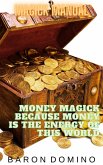 Money Magick Because Money is the Energy of This World (Magick Manual, #4) (eBook, ePUB)