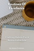 Routines Of Excellence- Crafting Habits For A Remarkable Life (eBook, ePUB)