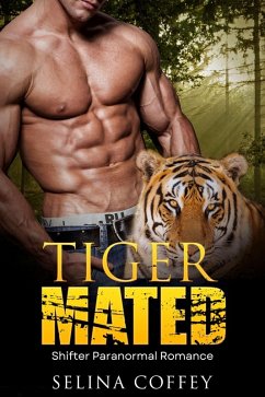 Tiger Mated: Shifter Paranormal Romance (eBook, ePUB) - Coffey, Selina
