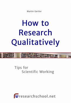 How to Research Qualitatively (eBook, ePUB) - Gertler, Martin