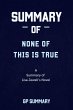 Summary of None of This Is True a novel... - Bild 1