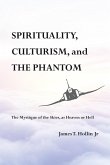 Spirituality, Culturism, and the Phantom (eBook, ePUB)