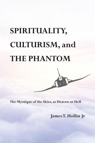 Spirituality, Culturism, and the Phantom (eBook, ePUB) Spirituality, Culturism, and the Phantom (eBook, ePUB)