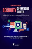 Managing Modern Security Operations Center & Building Perfect Career as SOC Analyst (eBook, ePUB)