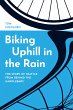 Biking Uphill in the Rain (eBook, ePUB) - Bild 1
