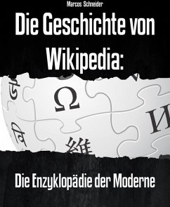 Die Geschichte von Wikipedia: (eBook, ePUB) - Schneider, Marcos