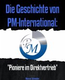 Die Geschichte von PM-International: (eBook, ePUB)