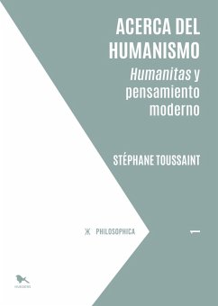 Acerca del humanismo (eBook, ePUB) - Toussaint, Stéphane