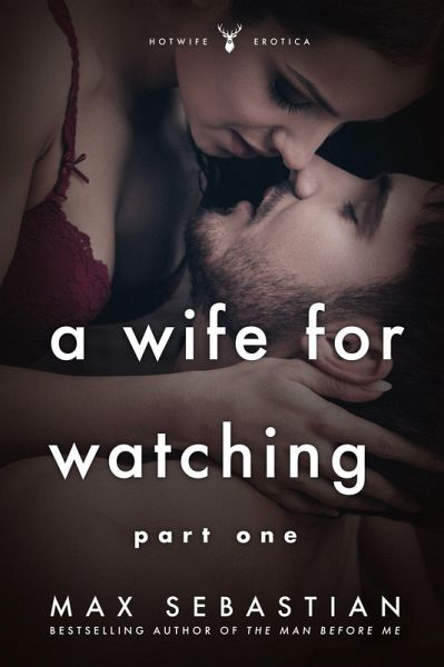 A Wife For Watching (eBook, ePUB) A Wife For Watching (eBook, ePUB)
