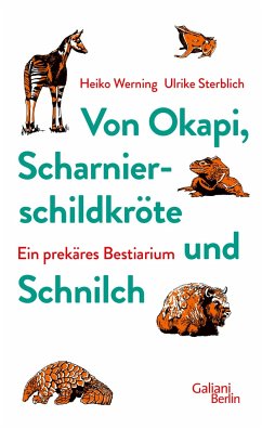 Von Okapi, Scharnierschildkröte und Schnilch (Mängelexemplar) - Werning, Heiko;Sterblich, Ulrike