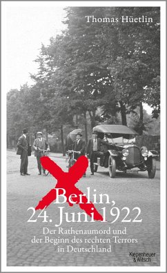 Berlin, 24. Juni 1922  - Hüetlin, Thomas
