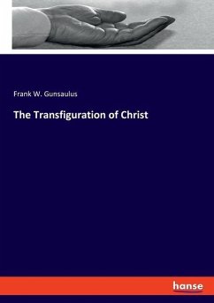 The Transfiguration of Christ - Gunsaulus, Frank W.