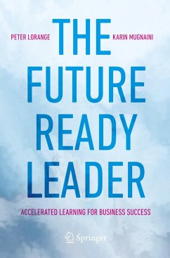 The Future-Ready Leader - Lorange, Peter;Mugnaini, Karin