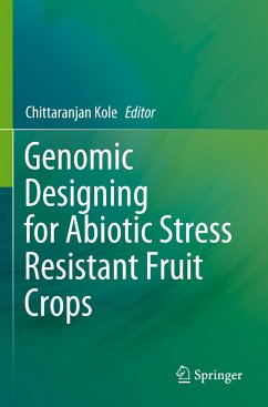 Genomic Designing for Abiotic Stress Resistant Fruit Crops