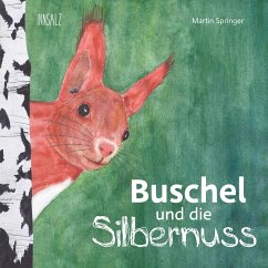 Buschel und die Silbernuss - Springer, Martin