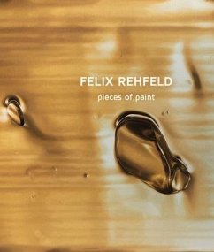 Pieces of Paint - Rehfeld, Felix