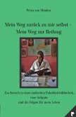 Mein Weg zurück zu mir selbst - Mein Weg zur Heilung