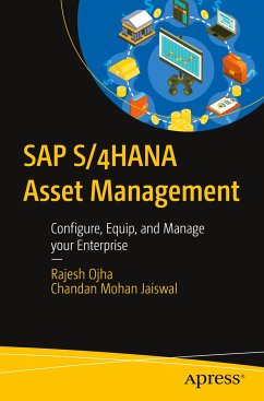 SAP S/4HANA Asset Management - Ojha, Rajesh;Jaiswal, Chandan Mohan