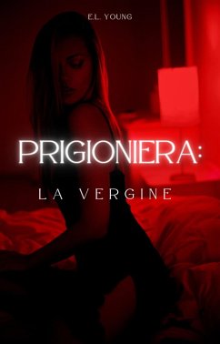 Prigioniera: La vergine (eBook, ePUB) - Young, E. L.