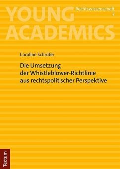 Die Umsetzung der Whistleblower-Richtlinie aus rechtspolitischer Perspektive - Schrüfer, Caroline