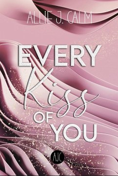 EVERY Kiss OF YOU - CALM, Allie J.