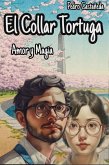 El Collar Tortuga   Amor y Magia (1, #1) (eBook, ePUB)