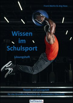 Wissen im Schulsport - Lösungsheft - Bächle, Frank;Haas, Jörg