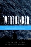 Overthinker: Gedanken und Philosophie