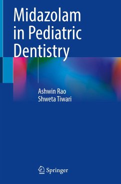 Midazolam in Pediatric Dentistry - Rao, Ashwin;Tiwari, Shweta