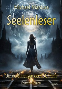 Cover Seelenleser - Die Vorahnungen der C. C. Kent - Fantasy-Roman (eBook, ePUB)