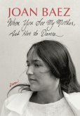 When You See My Mother, Ask Her to Dance (eBook, ePUB) When You See My Mother, Ask Her to Dance (eBook, ePUB)