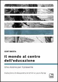 Il mondo al centro dell’educazione (eBook, ePUB)