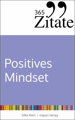 365 Zitate für ein positives Mindset (eBook, ePUB) - Klein, Silke