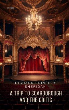 A Trip to Scarborough And The Critic (eBook, ePUB) - Brinsley Sheridan, Richard