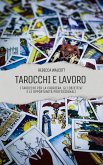 Tarocchi e Lavoro (eBook, ePUB)